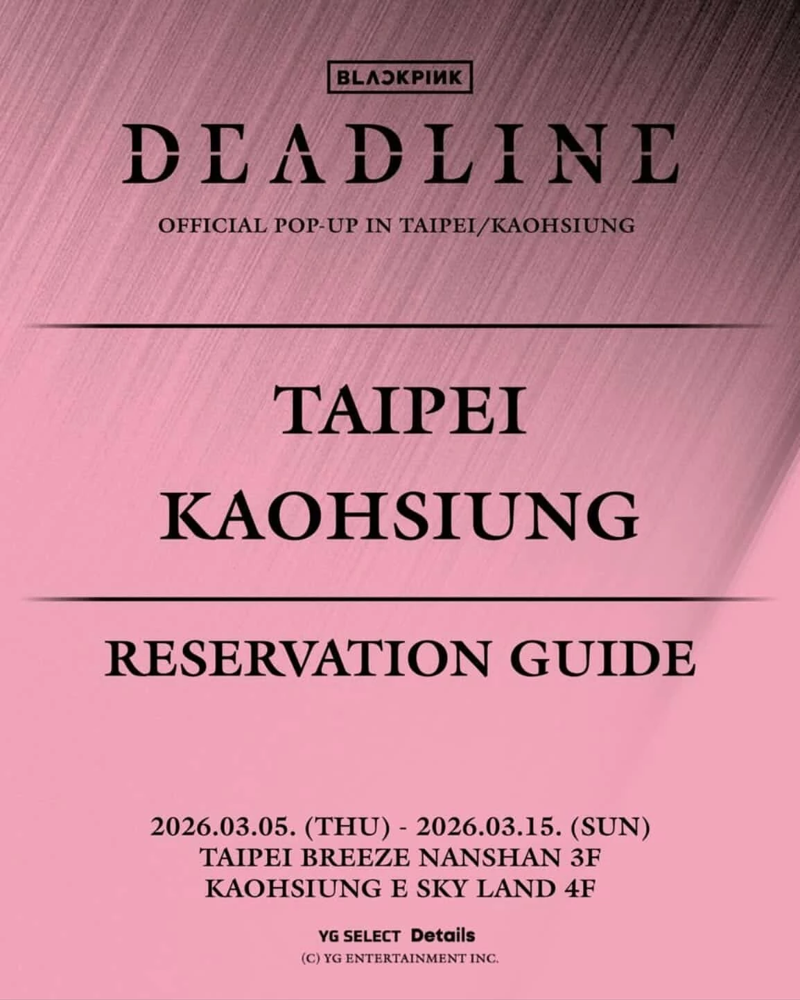 為了宣傳這次專輯,YG 娛樂也打造了「BLACKPINK DEADLINE OFFICIAL POP-UP」快閃店,快閃店從首爾開跑,並於 3 月 5 日至 3 月 15 日限時登陸台灣,地點分別設在台北微風南山 3 樓 與高雄義享時尚廣場 4 樓。